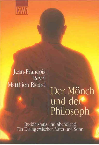 Der Mönch und der Philosoph von Jean-Francois Revel und Matthieu Ricard - GEBRAUCHT