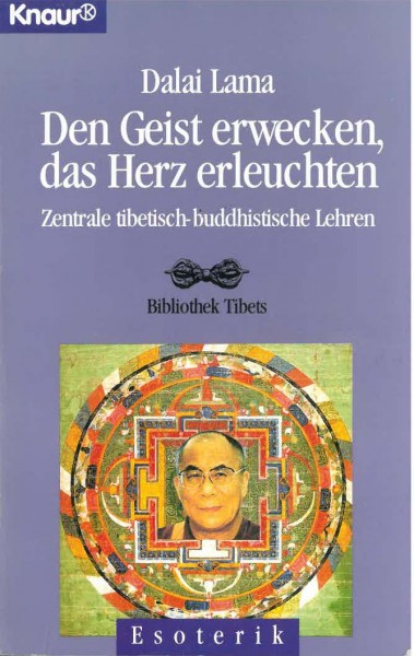 Den Geist erwecken, das Herz erleuchten, Zentrale tibetisch-buddhistische Lehren von Dalai Lama - GE