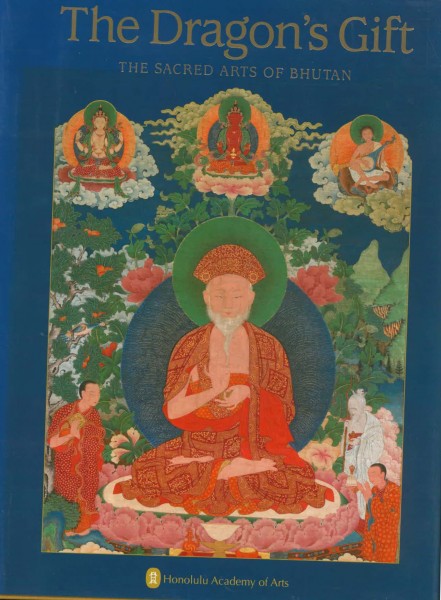 The Dragon&#039;s Gift. The Sacred Arts of Bhutan by Terese Tse Bartholomew and J.Johnston - GEBRAUCHT
