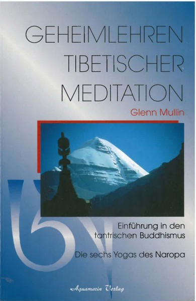 Geheimlehren Tibetischer Meditation von Glenn Mullin - GEBRAUCHT