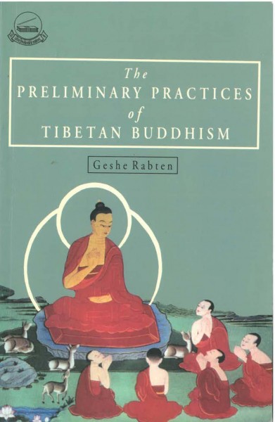The Preliminary Practices of Tibetan Buddhism von Geshe Rabten - GEBRAUCHT