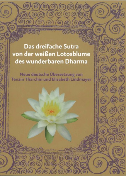 Das dreifache Lotus-Sutra von Tenzin Tharchin und Elisabeth Lindmayer - GEBRAUCHT