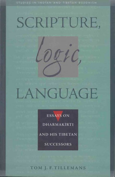 Scripture - Logic - Language von Tom J.F. Tillemans - GEBRAUCHT