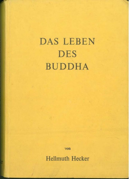 Das Leben des Buddha von Hellmuth Hecker - GEBRAUCHT
