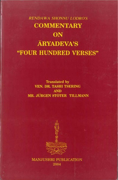 Commentary on Aryadeva&#039;s &quot;Four Hundred Verses&quot; by Rendawa Shonnu Lodro- GEBRAUCHT