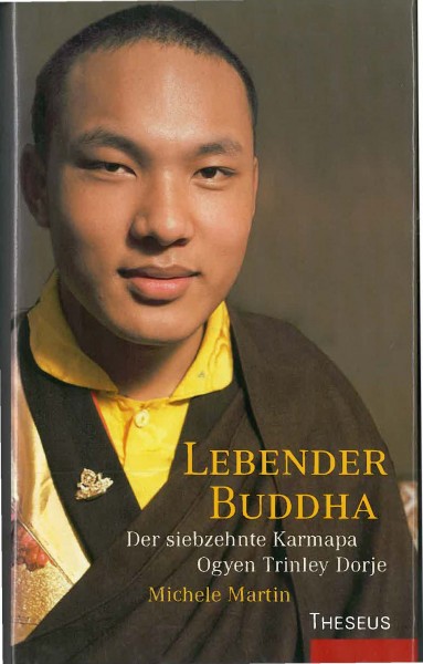Lebender Buddha der siebzehnte Karmapa Ogyen Trinley Dorje von Michele Martin - GEBRAUCHT