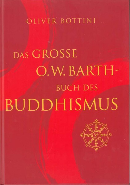 Das grosse O.W. Barth-Buch des Buddhismus von Oliver Bottini - GEBRAUCHT