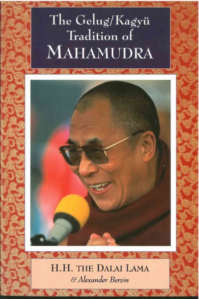 The Gelug - Kagyü Tradition of Mahamudra von H.H. the Dalai Lama & Alexander Berzin - GEBRAUCHT