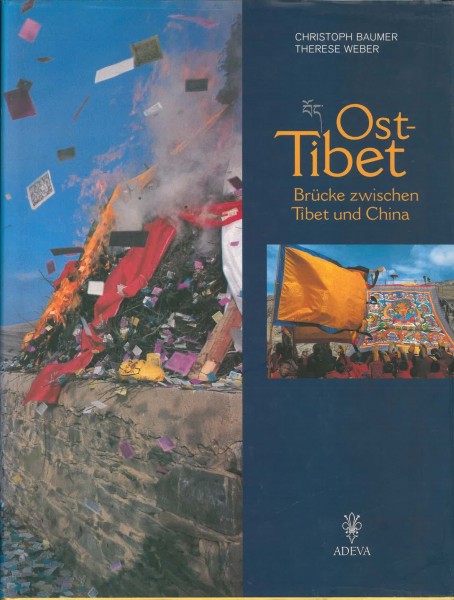 Ost-Tibet. Brücke zwischen Tibet und China von Christopher Baumer - GEBRAUCHT