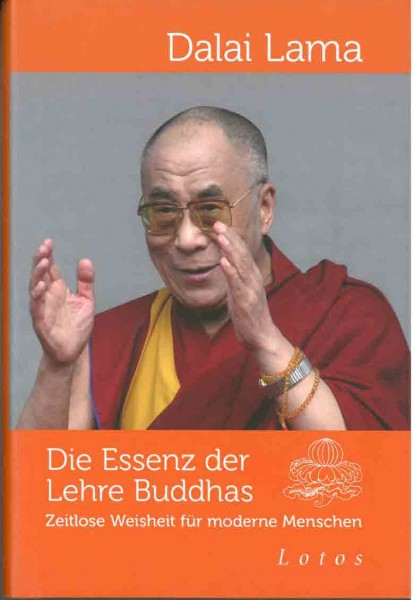 Die Essenz der Lehre Buddhas von Dalai Lama