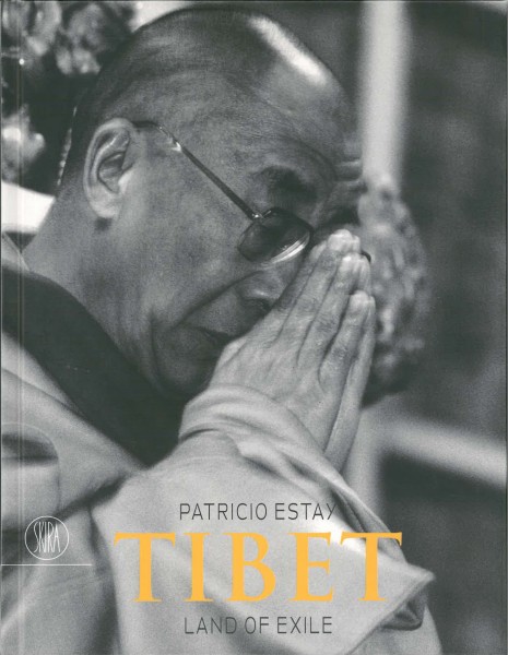 Tibet. Land of Exile von Patricio Estay - GEBRAUCHT
