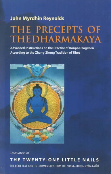 The Precepts Of The Dharmakaya by John Myrdhin Reynolds - GEBRAUCHT