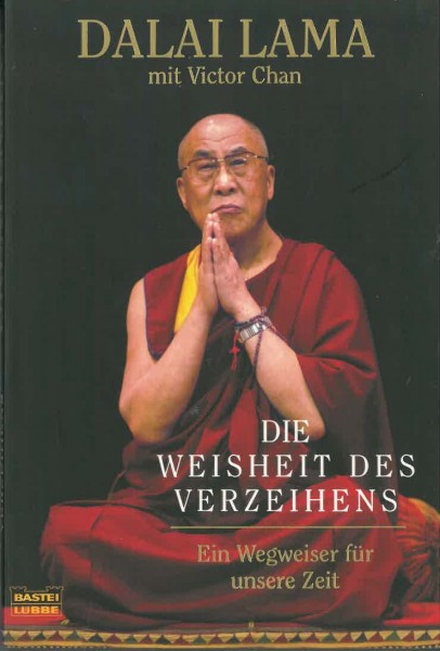 Dalai Lama mit Victor Chan, Die Weisheit des Verzeihens - GEBRAUCHT