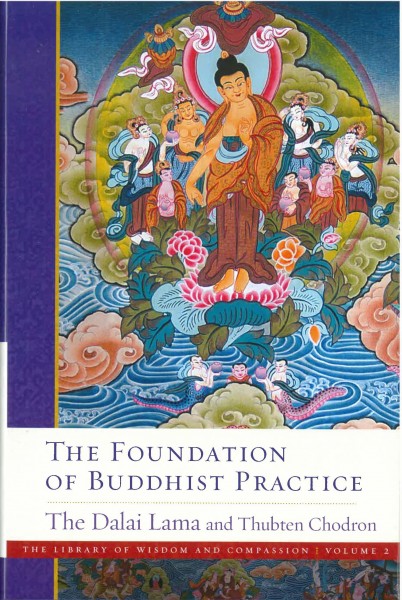 The Foundation of Buddhist Practice VOLUME 2 von Dalai Lama und Thubten Chodron