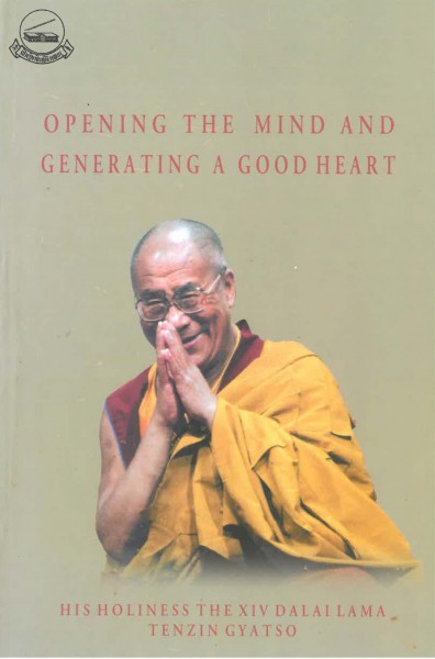 Opening the mind and generating a good heart von Dalai Lama - GEBRAUCHT
