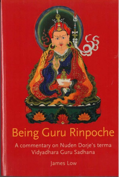 Being Guru Rinpoche von James Low - GEBRAUCHT