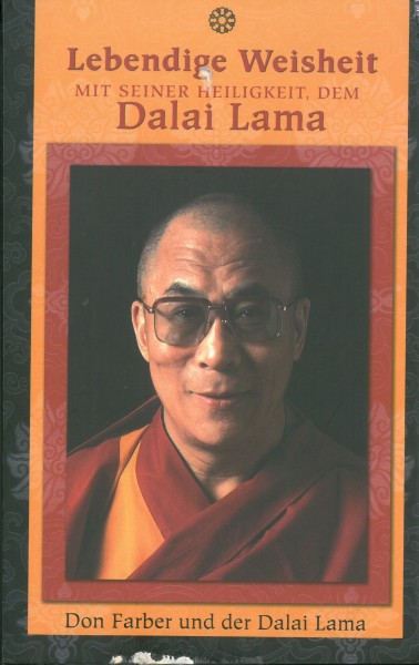 Lebendige Weisheit mit Seiner Heilgkeit, dem Dalai Lama