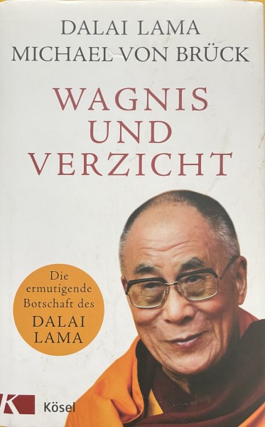 Wagnis und Verzicht: Die ermutigende Botschaft des Dalai Lama - GEBRAUCHT
