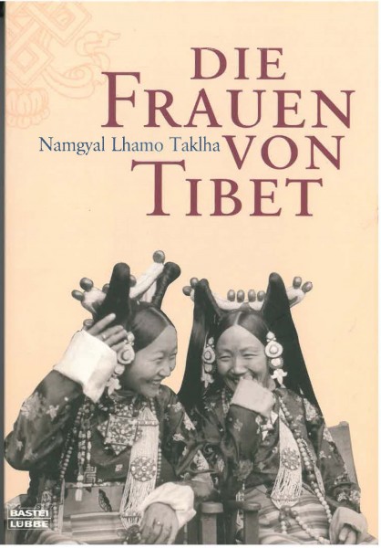 Die frauen von Tibet von Namgyal Lhamo Taklha - GEBRAUCHT