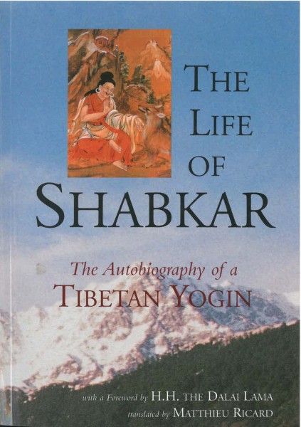The Life of Shabkar, The Autobiography of a Tibetan Yogin