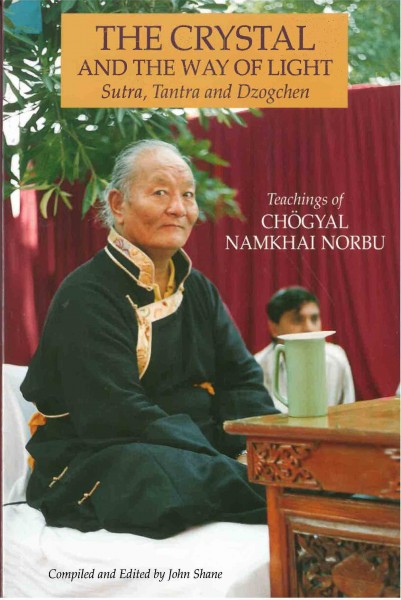 The Crystal and the Way of Light von Chögyal Namkhai Norbu