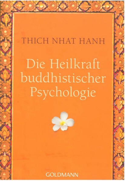 Die Heilkraft buddhistischer Psychologie von Thich Nhat Hanh - GEBRAUCHT